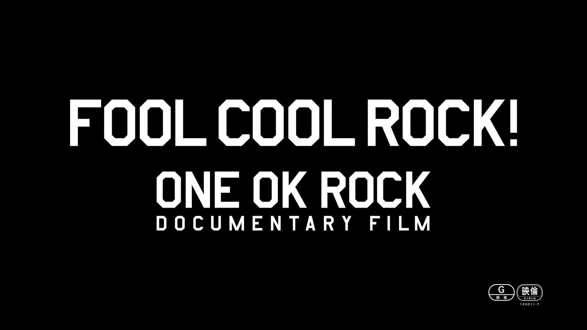 FOOL COOL ROCK! ONE OK ROCK DOCUMENTARY FILM