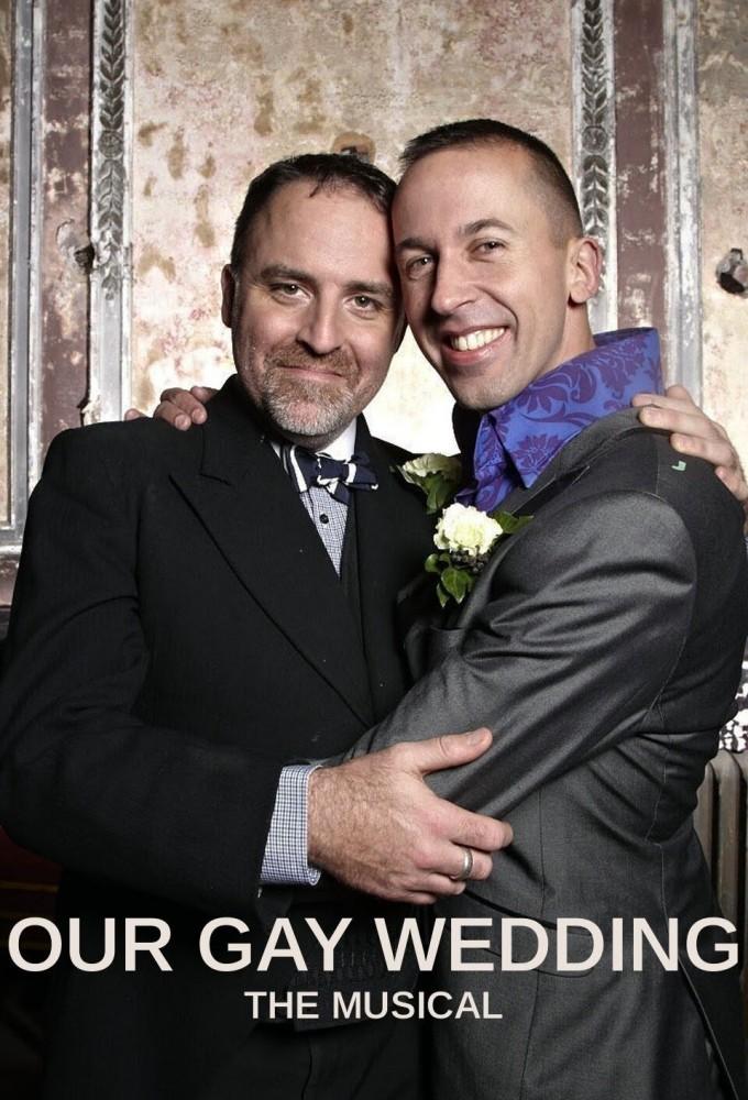 Our Gay Wedding: The Musical