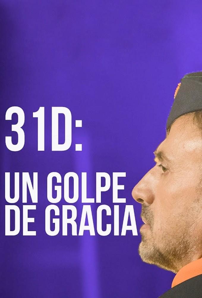 31-D: Un golpe de gracia
