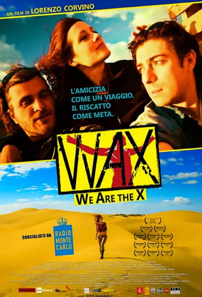 Wax: We are the X