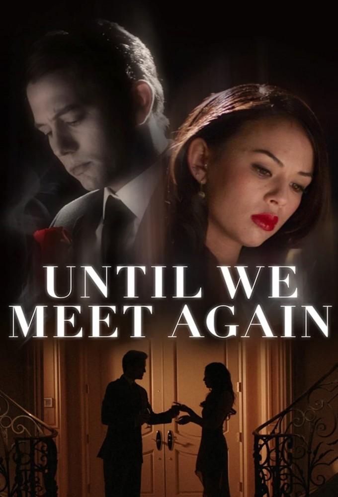 Until We Meet Again