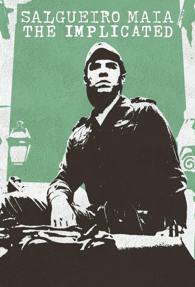 Salgueiro Maia – The Implicated