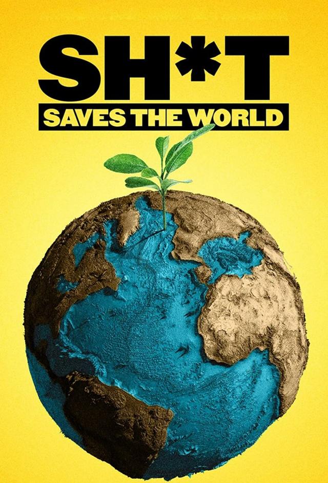 Sh*t Saves the World