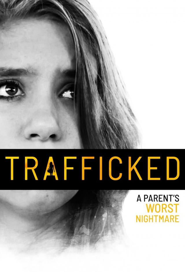 Trafficked: A Parent's Worst Nightmare