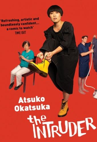 Atsuko Okatsuka: The Intruder