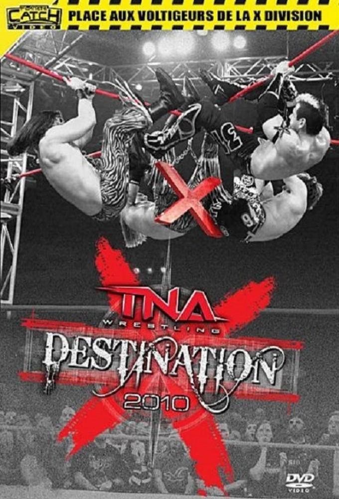 TNA Destination X 2010