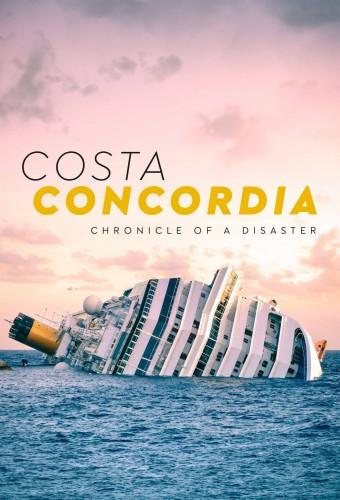 Costa Concordia: Chronicle of a Disaster