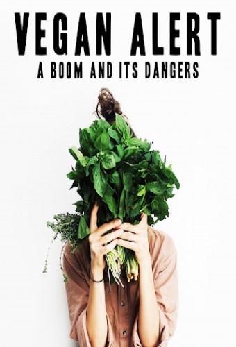 Vegan Alert: a boom and its dangers
