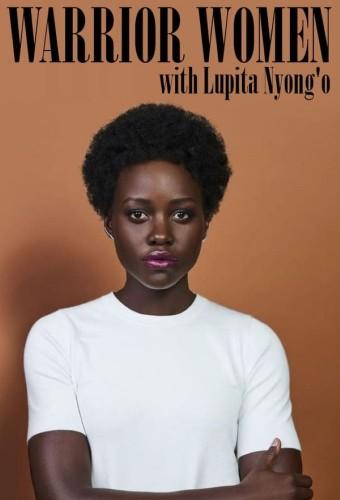 Warrior Women with Lupita Nyong'o