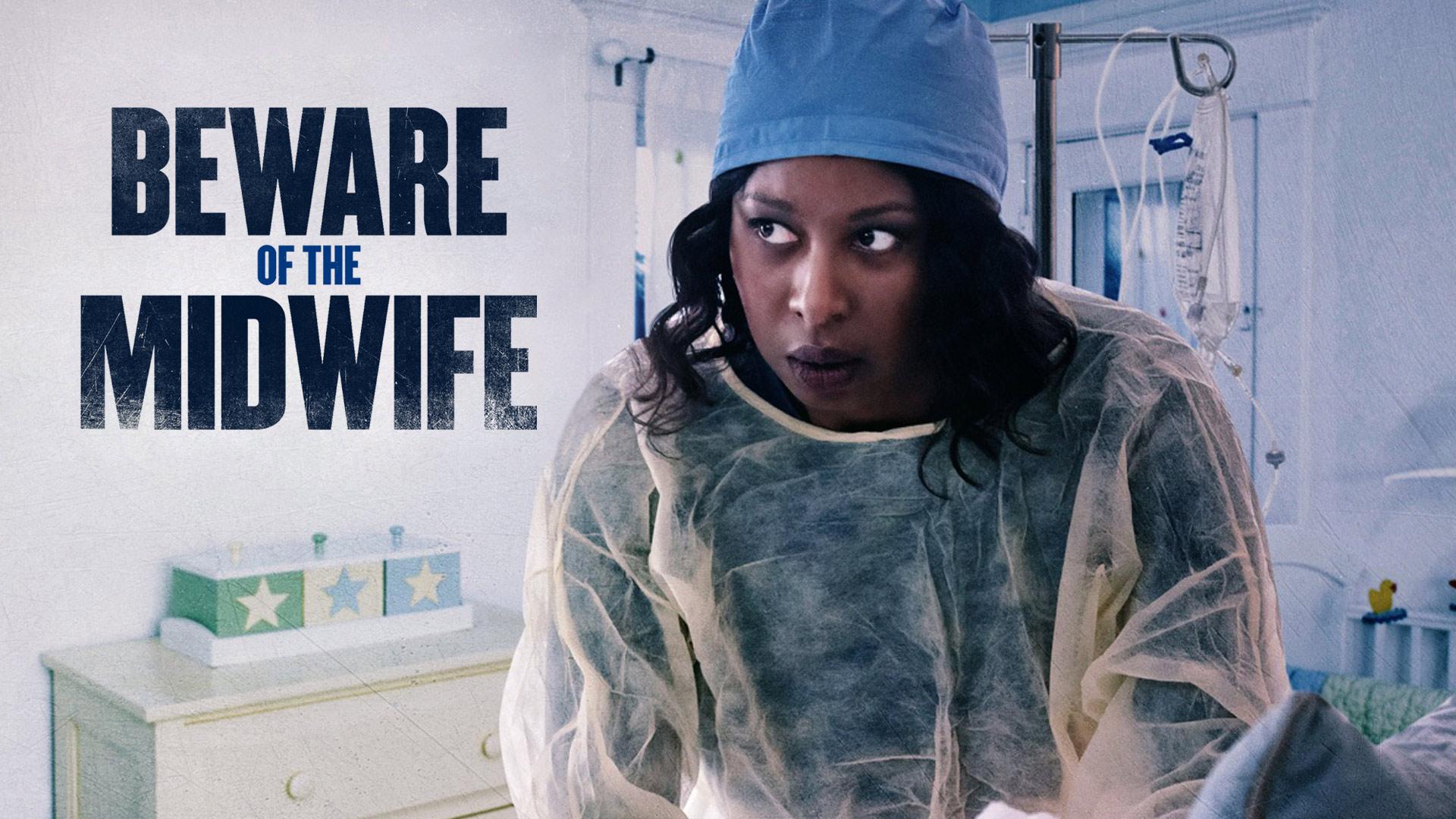 Beware of the Midwife