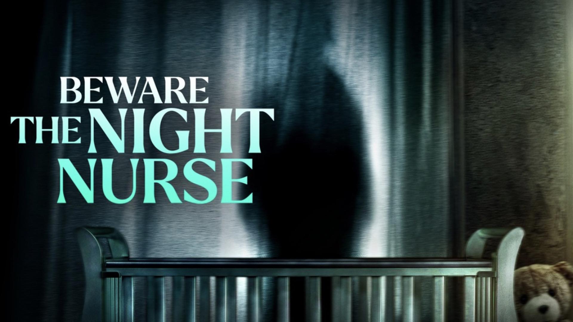 Beware the Night Nurse