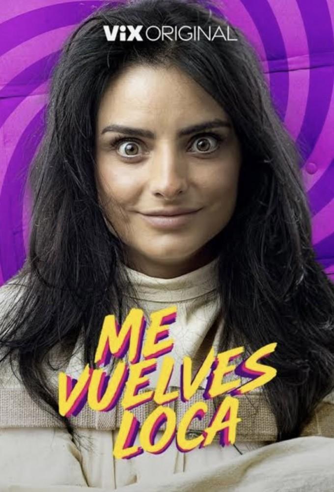 Me vuelves loca