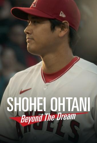 Shohei Ohtani: Beyond the Dream