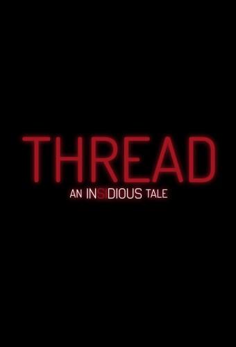 Thread: An Insidious Tale