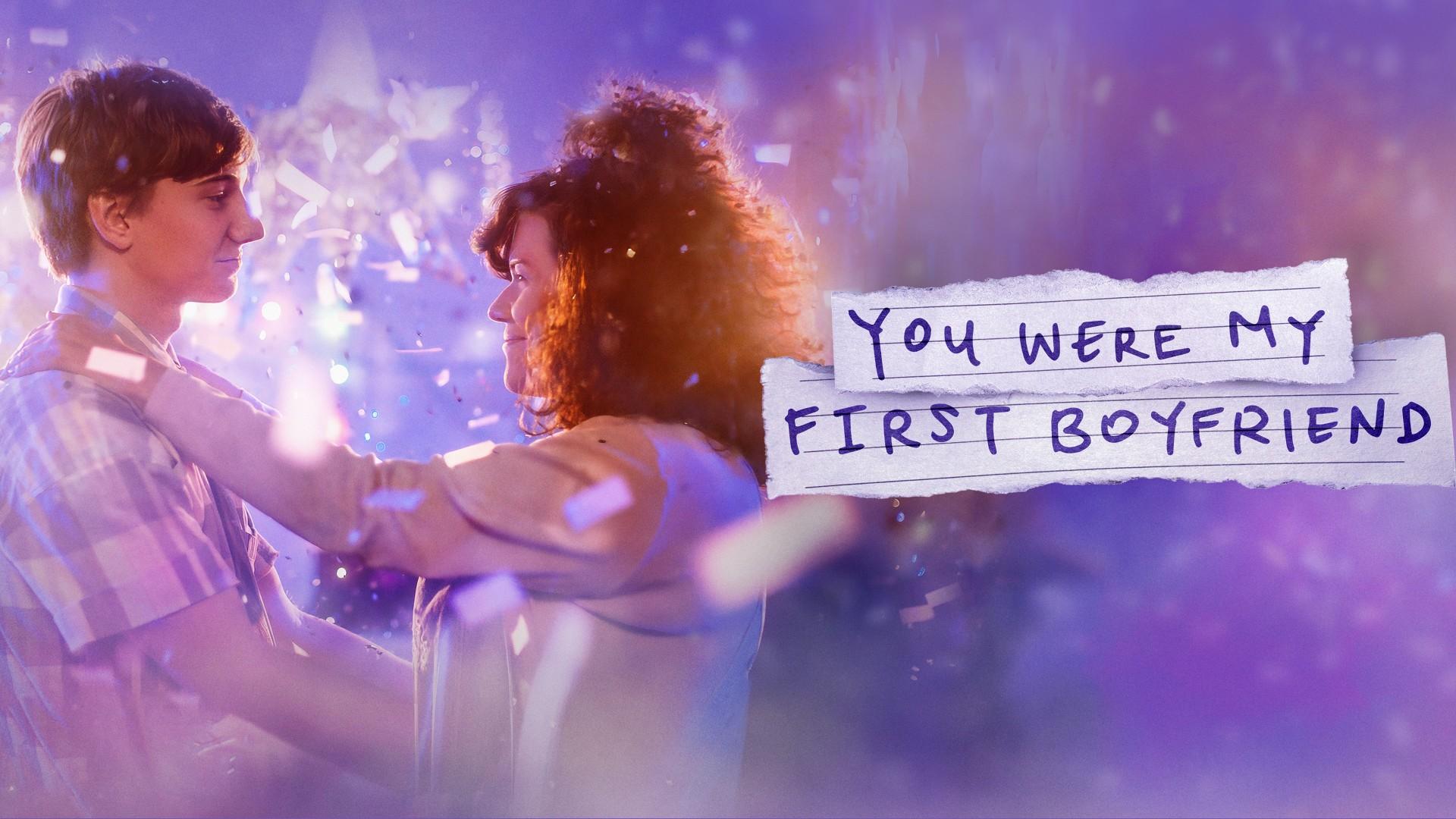 You Were My First Boyfriend