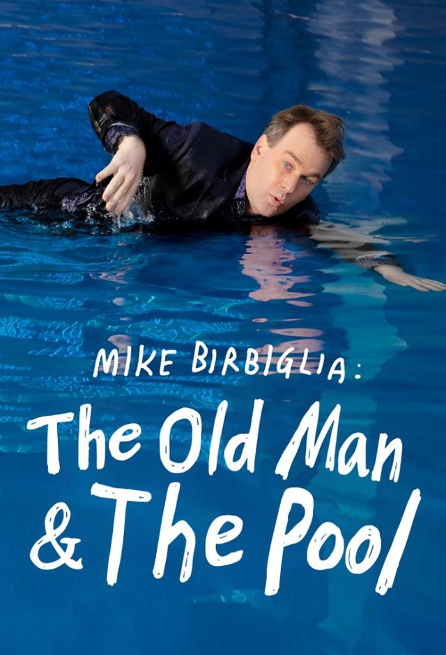 Mike Birbiglia: The Old Man and the Pool