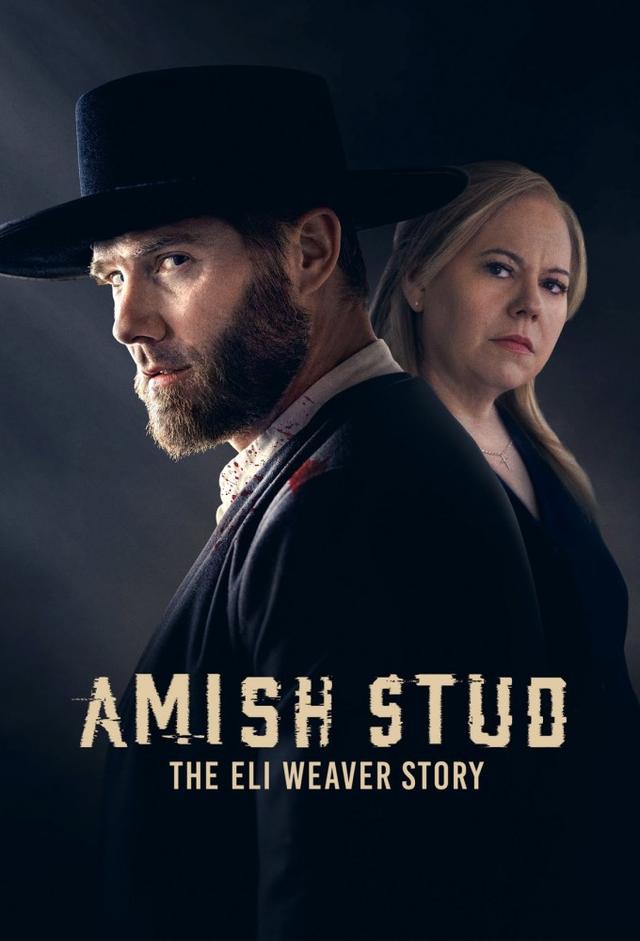 Amish Stud: The Eli Weaver Story