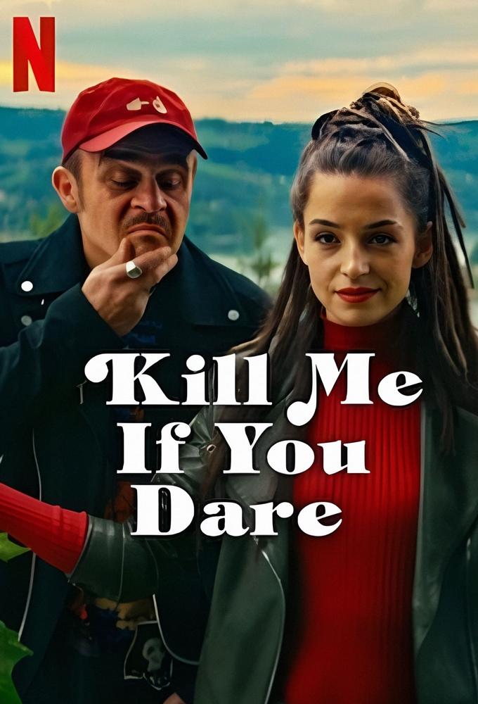 Kill Me If You Dare