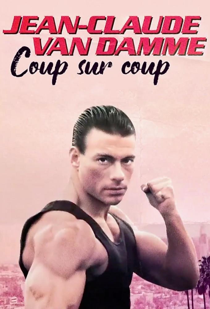 Jean-Claude Van Damme, Coup sur coup
