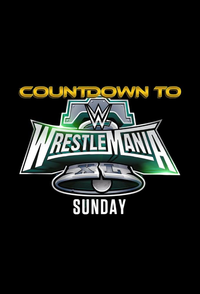 WWE Countdown to WrestleMania 40 Sunday