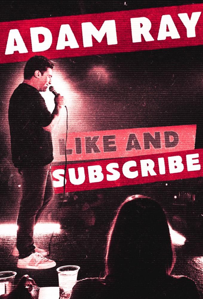 Adam Ray: Like and Subscribe