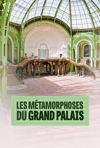Les métamorphoses du Grand Palais