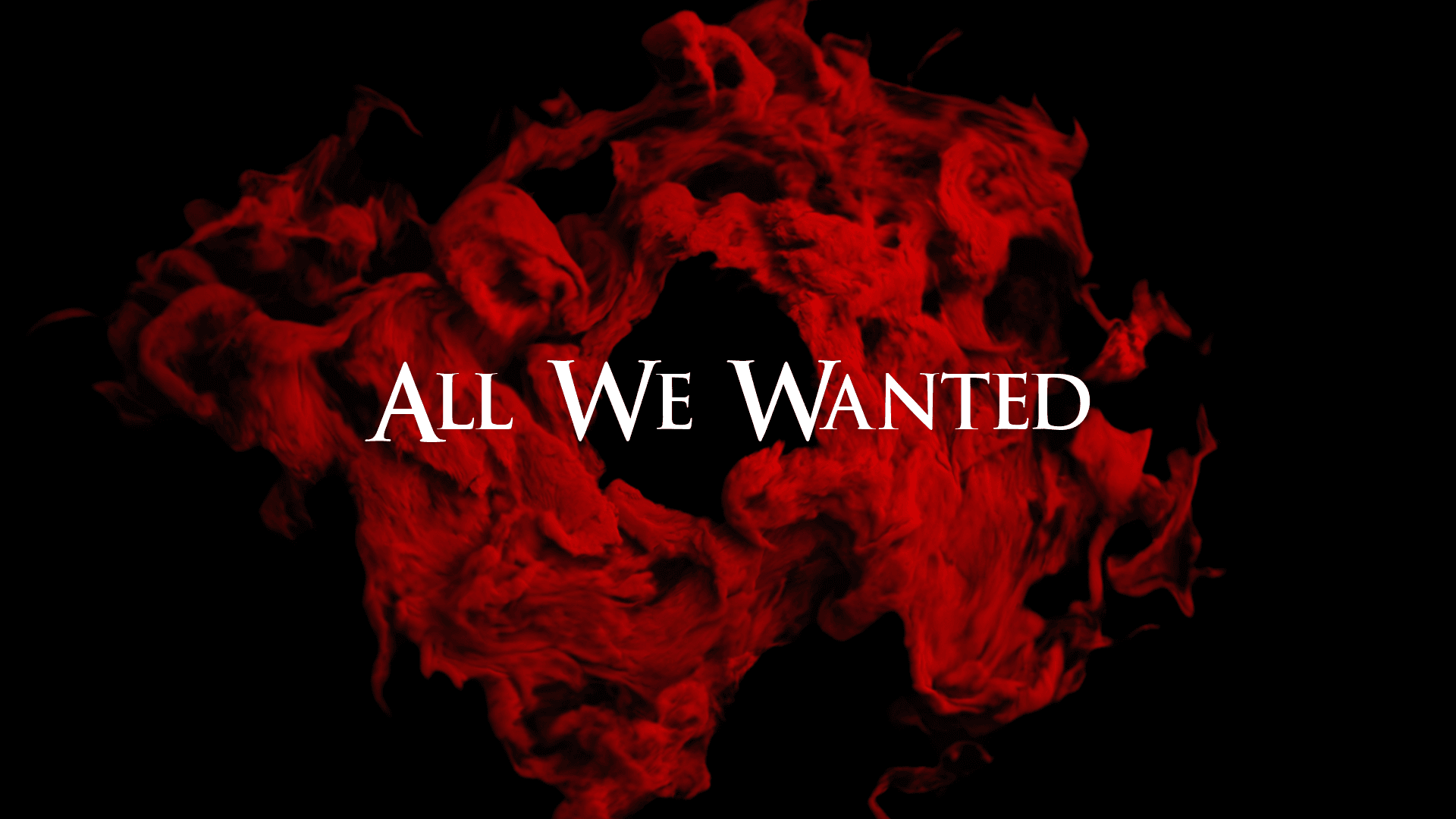 All We Wanted