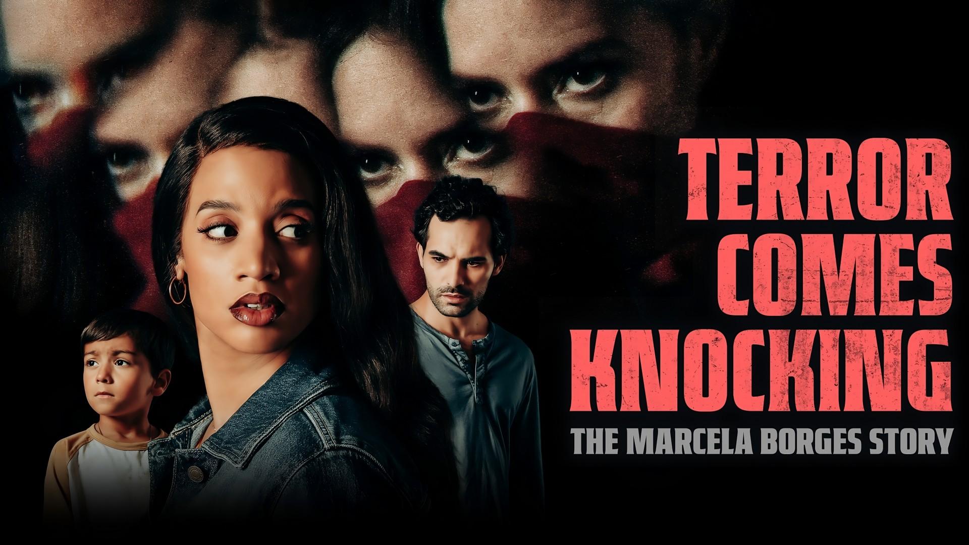 Terror Comes Knocking: The Marcela Borges Story