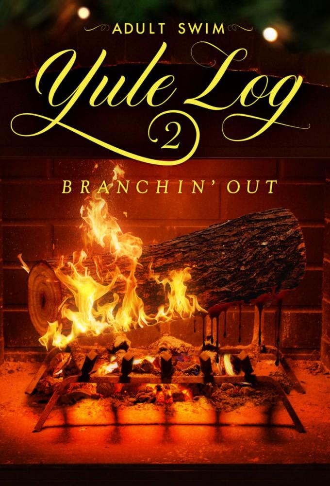 Adult Swim Yule Log 2: Branchin' Out