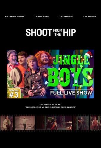 Shoot From The Hip - JINGLE BOYS | Full Christmas Special