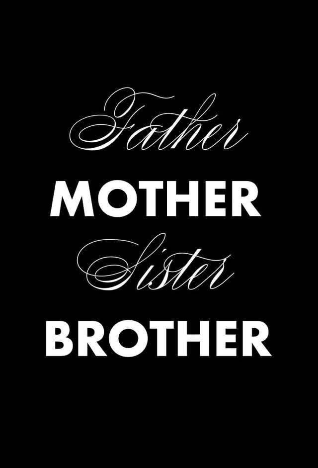 Father, Mother, Sister, Brother