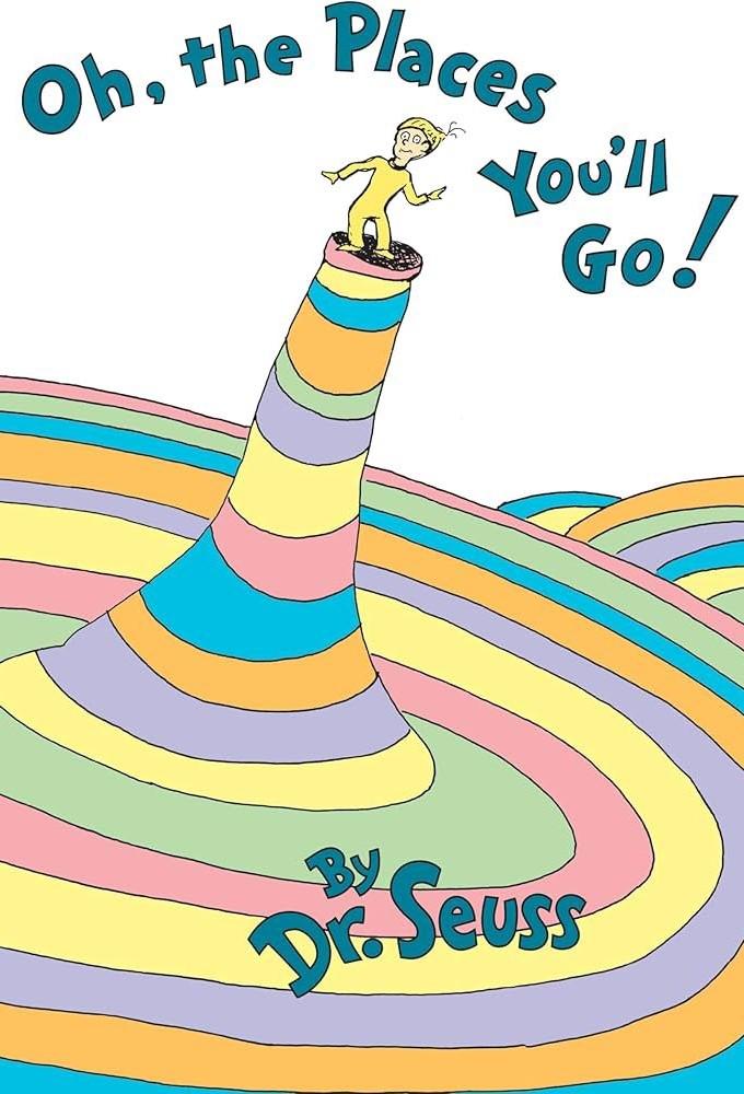 Oh, the Places You'll Go!