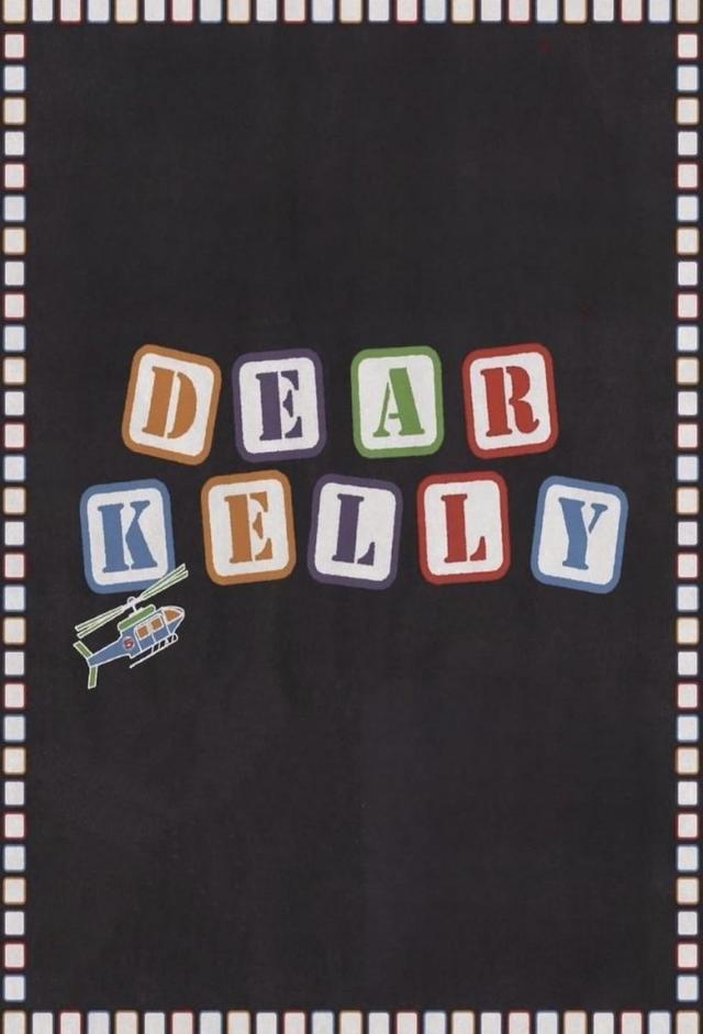 Dear Kelly