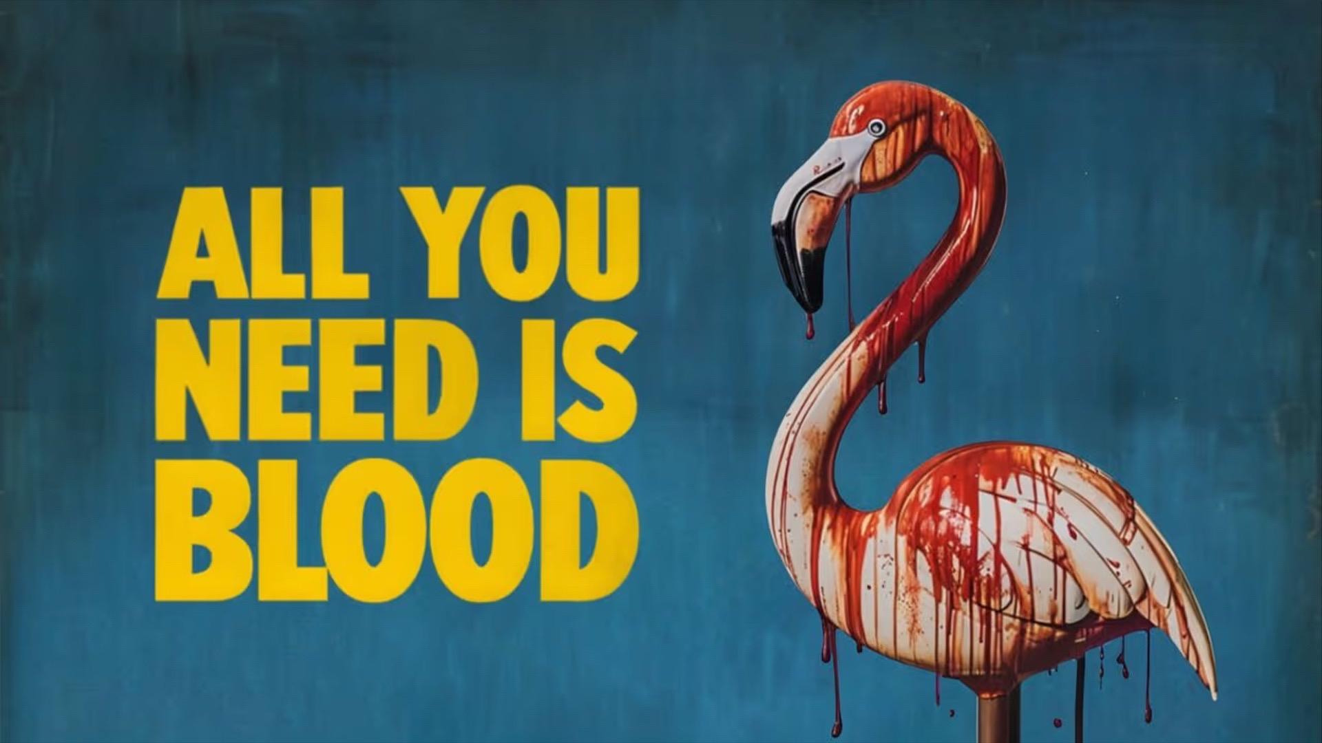 All You Need is Blood