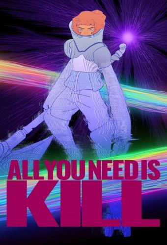 ALL YOU NEED IS KILL