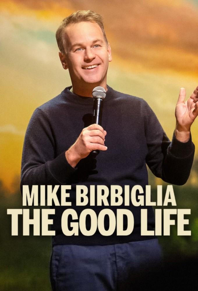 Mike Birbiglia: The Good Life