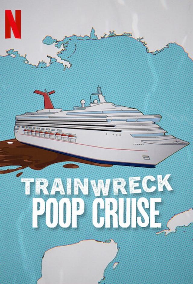 Trainwreck: Poop Cruise