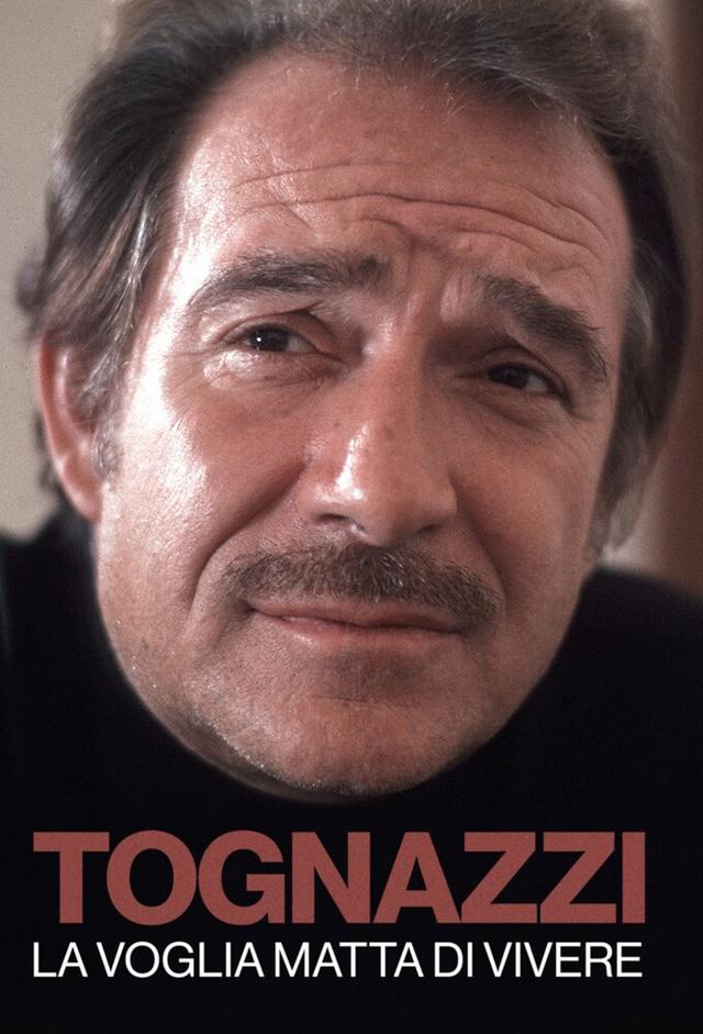 Tognazzi. La voglia matta di vivere