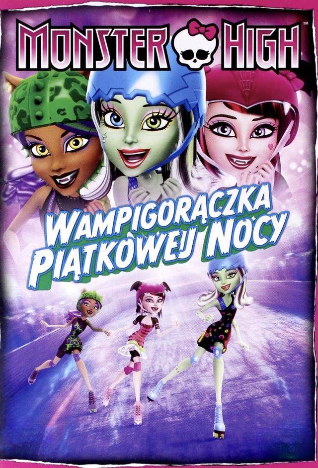 Monster High: Wampigorączka piątkowej nocy