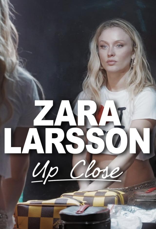 Zara Larsson – Up Close