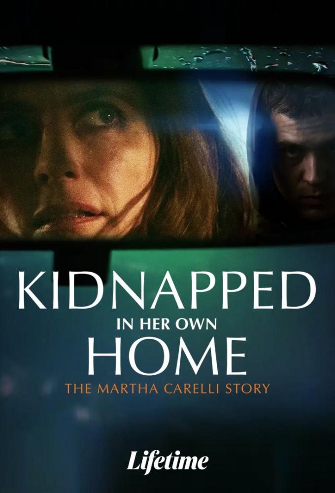 Kidnapped in Her Own Home: The Martha Carelli Story