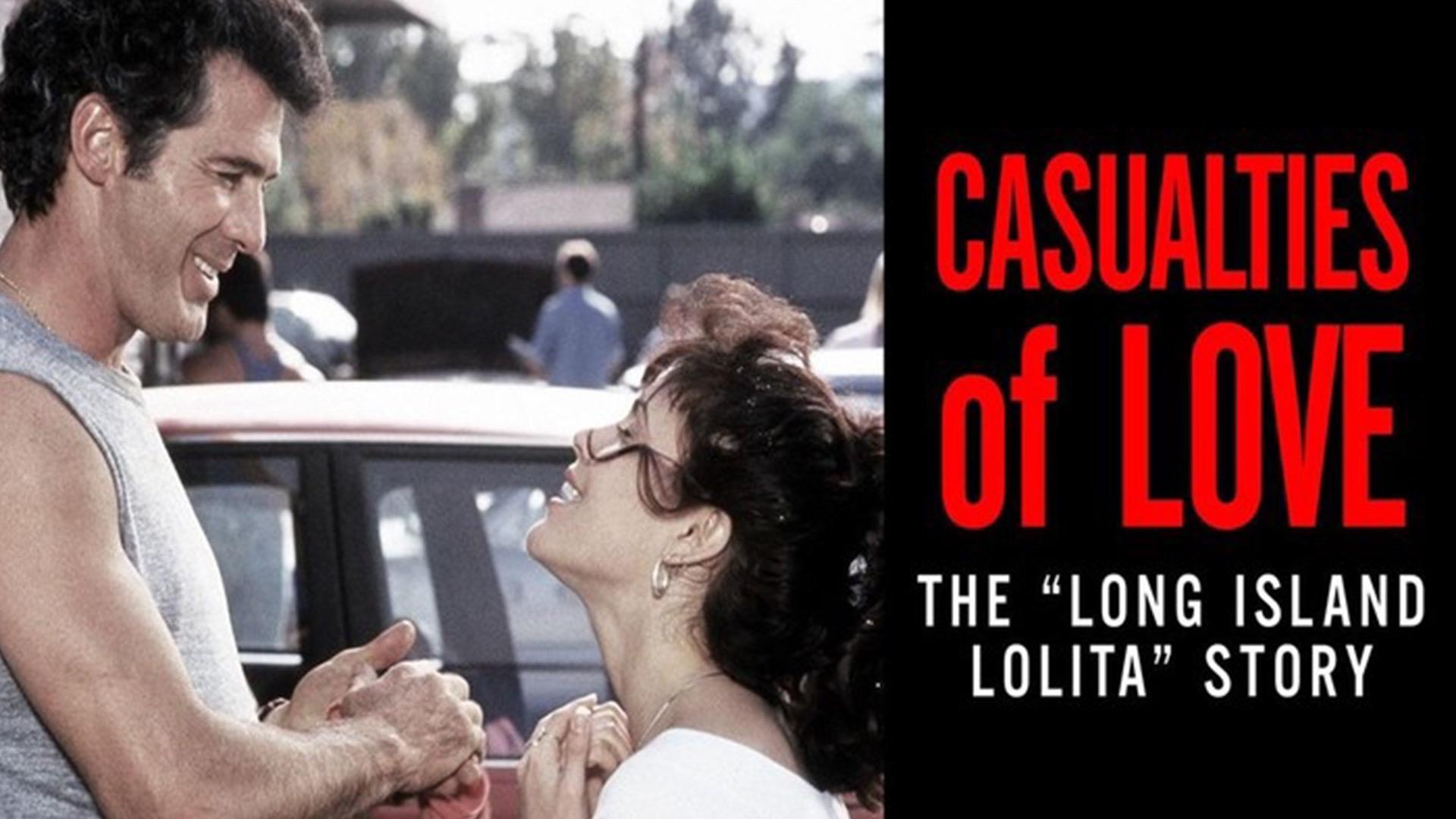 Casualties of Love: The Long Island Lolita Story