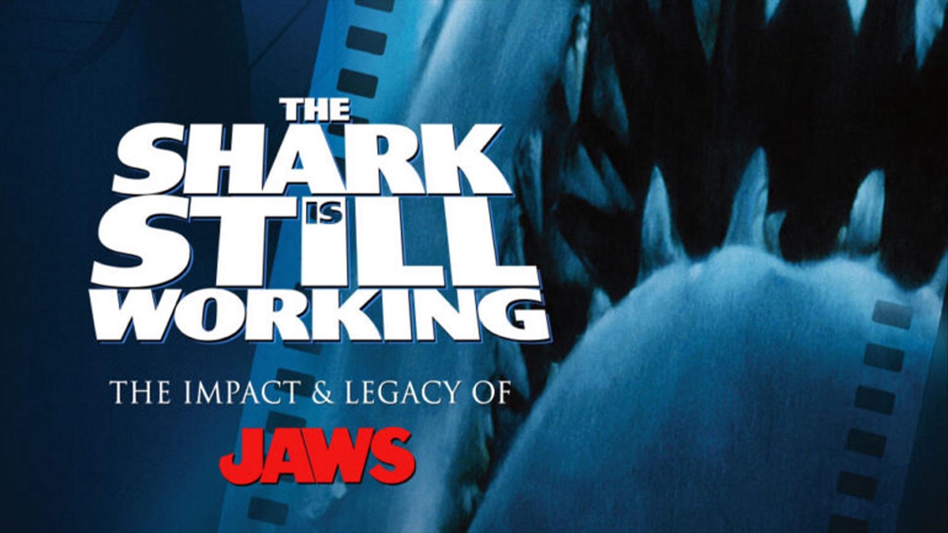 The Shark Is Still Working