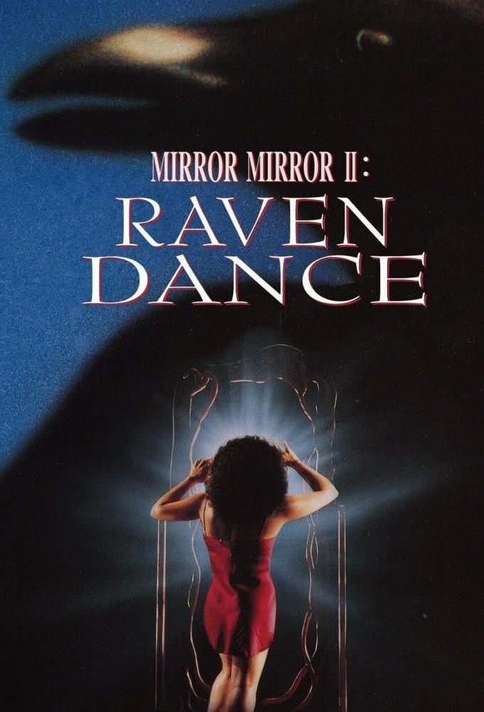 Mirror, Mirror II: Raven Dance