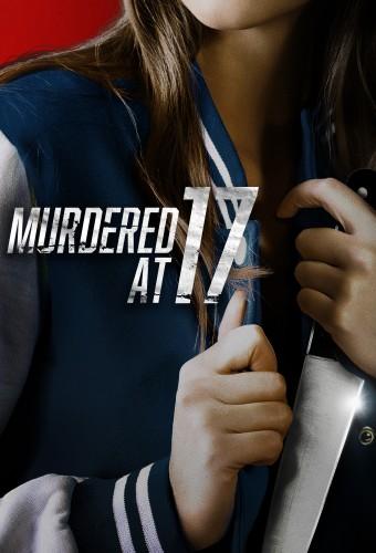 Murdered at 17