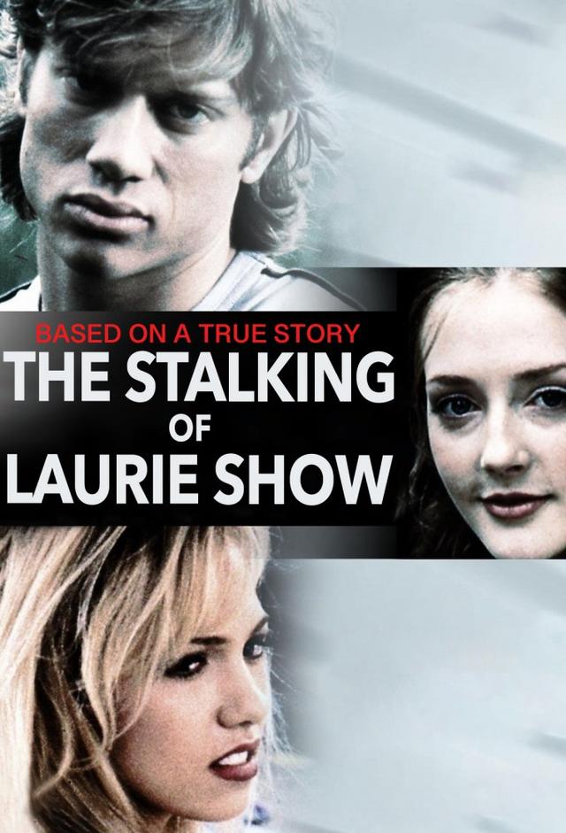 The Stalking of Laurie Show