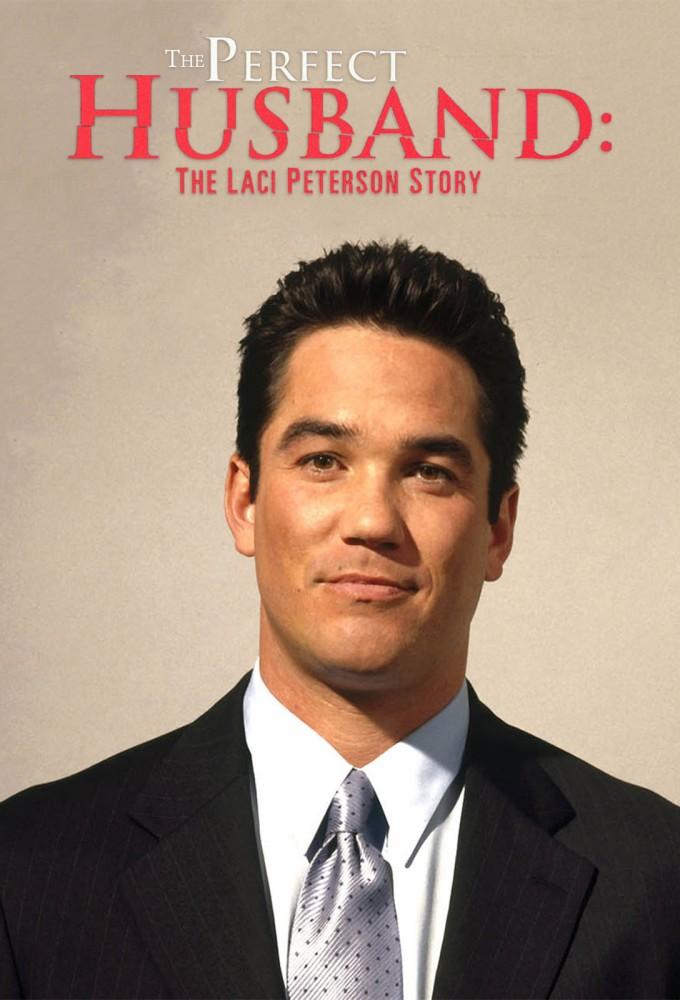 The Perfect Husband: The Laci Peterson Story