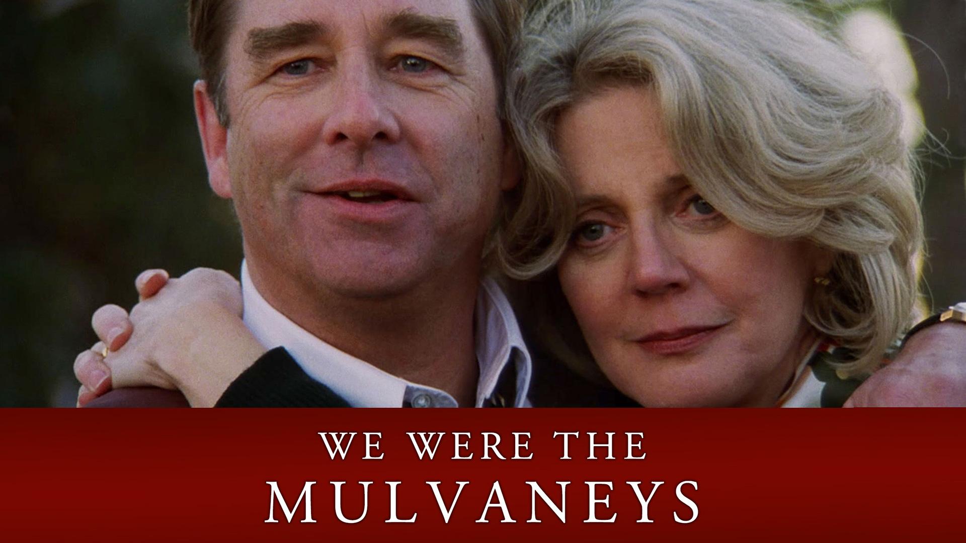 We Were the Mulvaneys