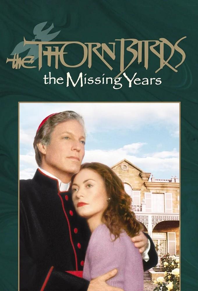 The Thorn Birds: The Missing Years