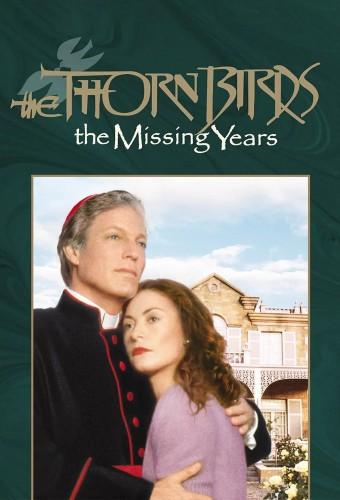 The Thorn Birds: The Missing Years